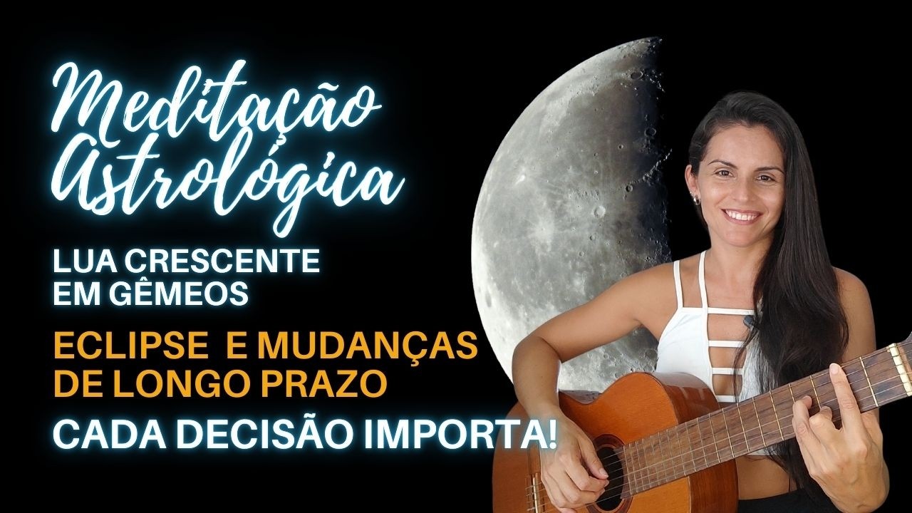 LUA CRESCENTE EM GÊMEOS: comunicação cura emocional e preparação para o Eclipse Lunar em Virgem