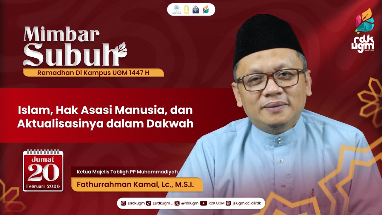 “Islam, Hak Asasi Manusia, dan Aktualisasinya dalam Dakwah” ~ Fathurrahman Kamal, Lc., M.S.I.