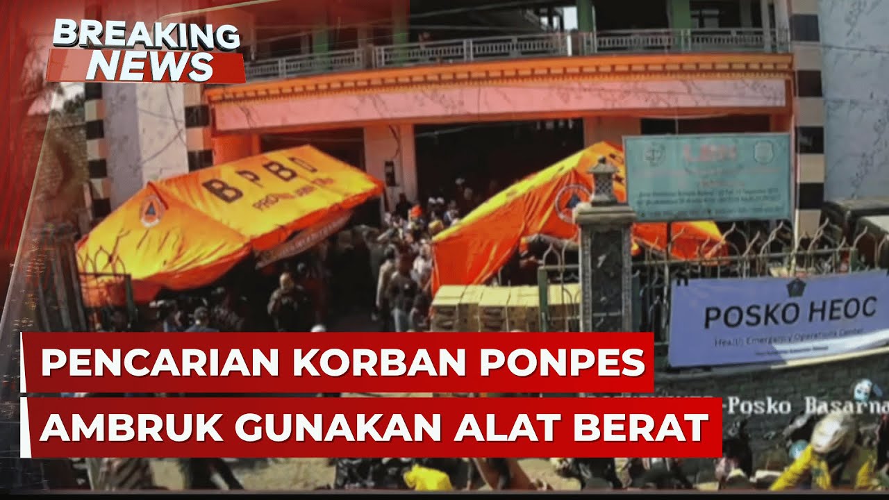 BREAKING NEWS - Pencarian Korban Ponpes Ambruk di Sidoarjo Gunakan Alat Berat