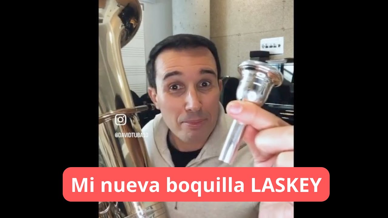Nueva Boquilla Laskey 28F para mi tuba en FA