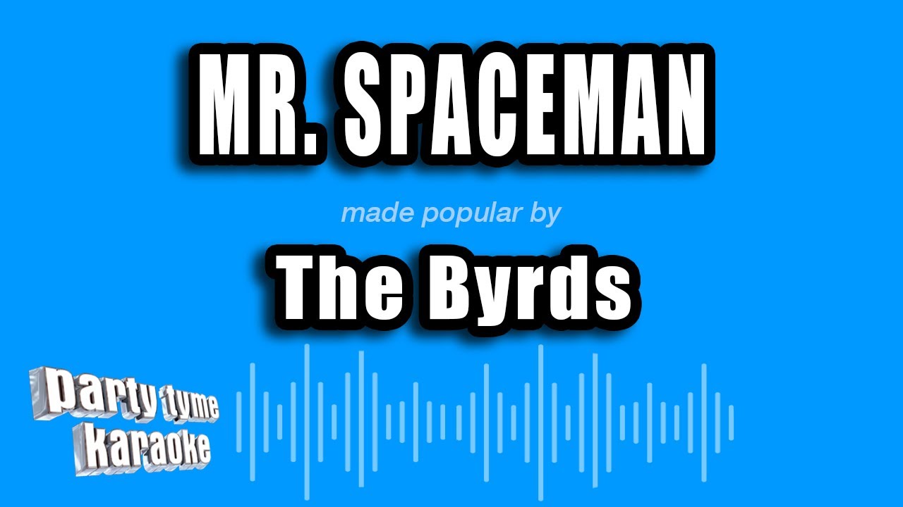 The Byrds - Mr. Spaceman (Karaoke Version)