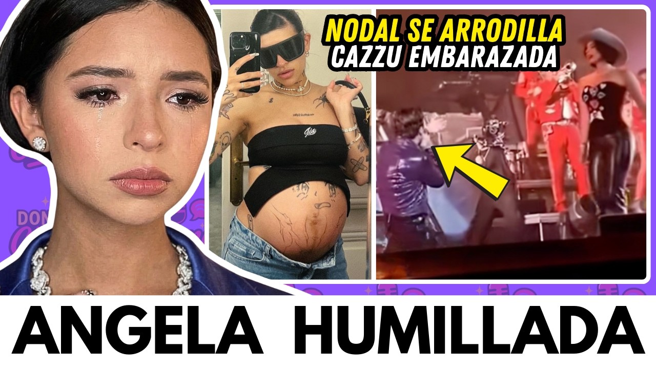 &Aacute;NGELA HUMILLADA EN CONCIERTO POR NODAL QUE SE ARRODILL&Oacute; ANTE ELLA MIENTRAS CAZZU ESTABA EMBARAZADA