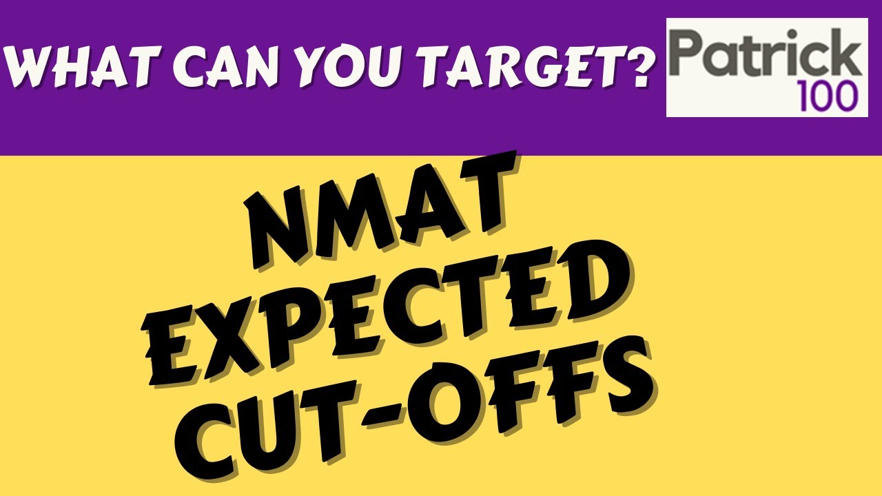 NMAT Expected cutoffs - What can you target? | Patrick Dsouza