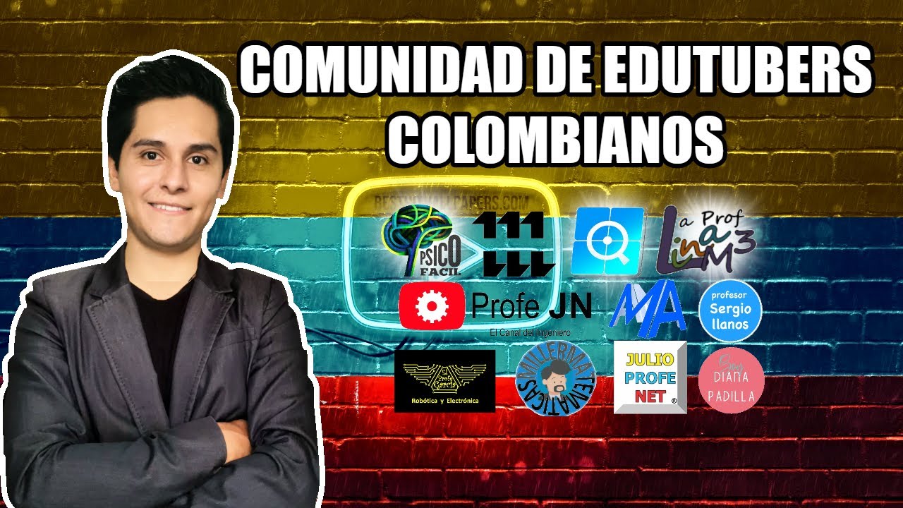 SOMOS LAS COMUNIDAD DE EDUTUBERS COLOMBIANOS