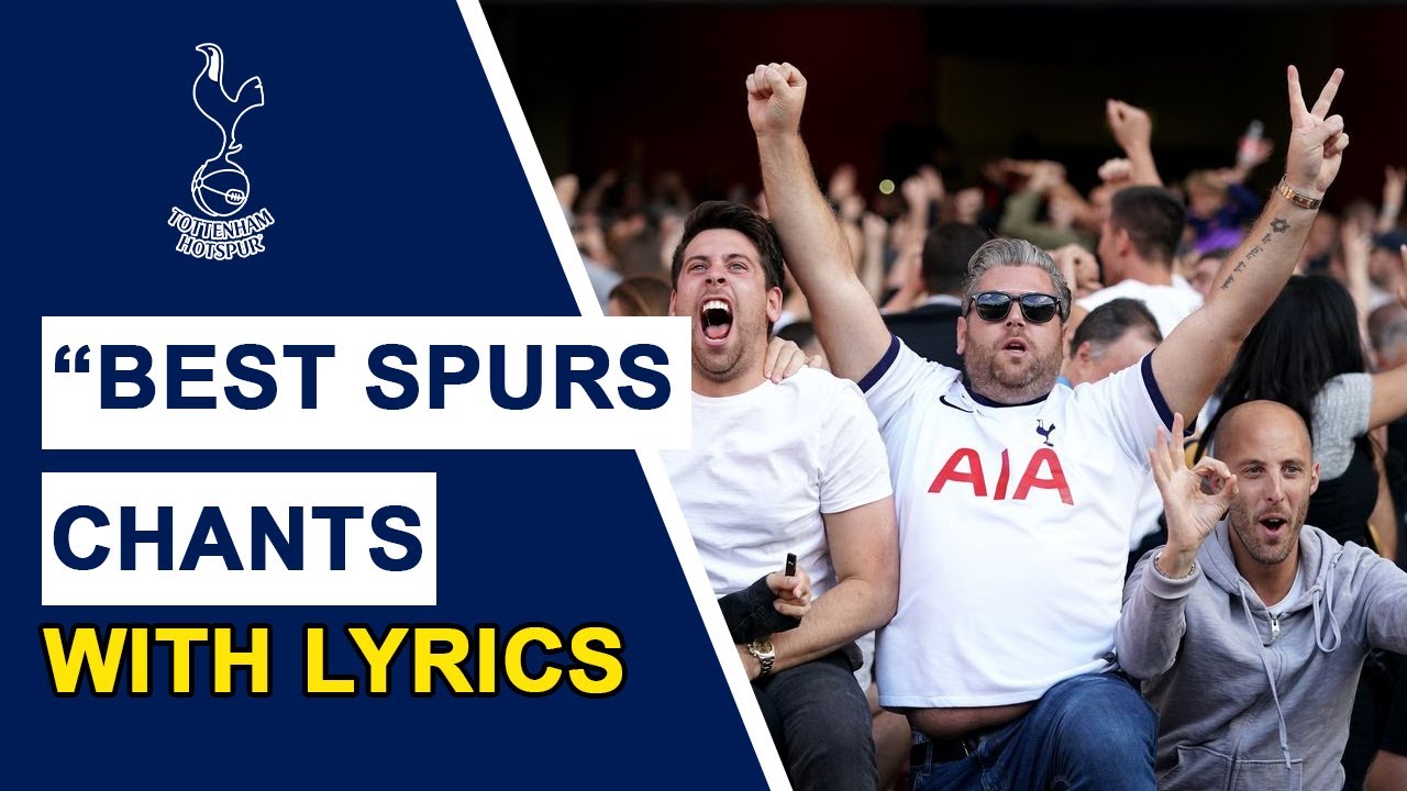 Best Tottenham Hotspur Chants With Lyrics | 2022
