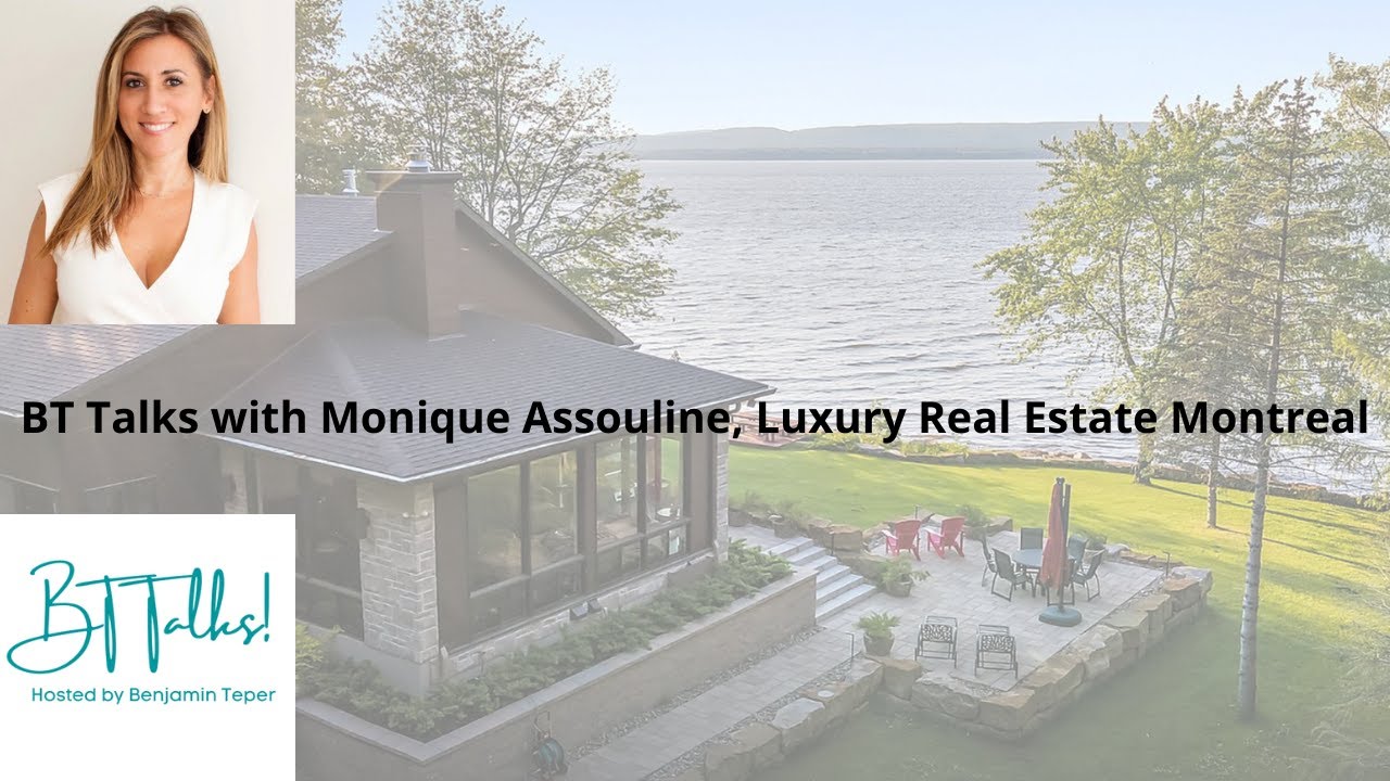 BT Talks E59 with Monique ASSOULINE | Sotheby&rsquo;s Quebec 🇨🇦