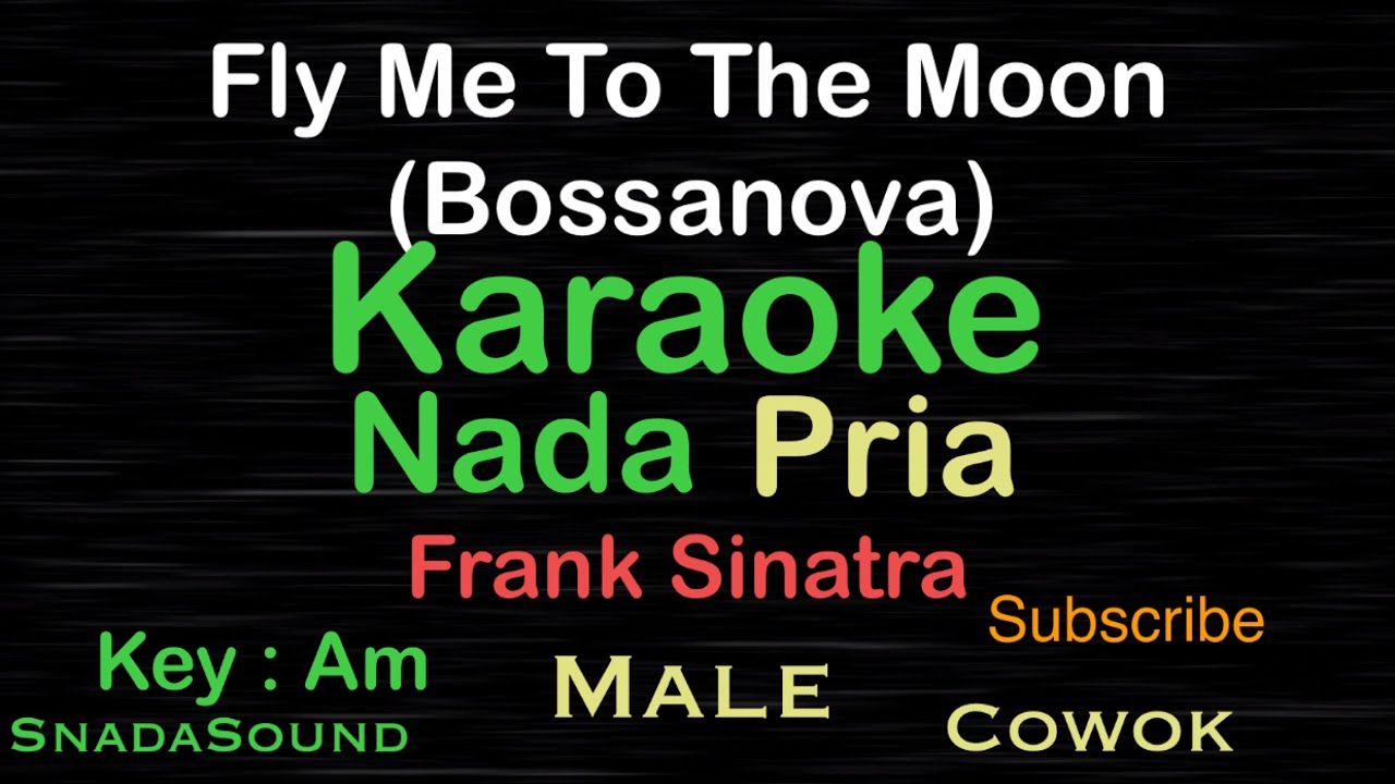 FLY ME TO THE MOON-Bossanova-Frank Sinatra|KARAOKE NADA PRIA ​⁠ -Male-Cowok-Laki-laki@ucokku