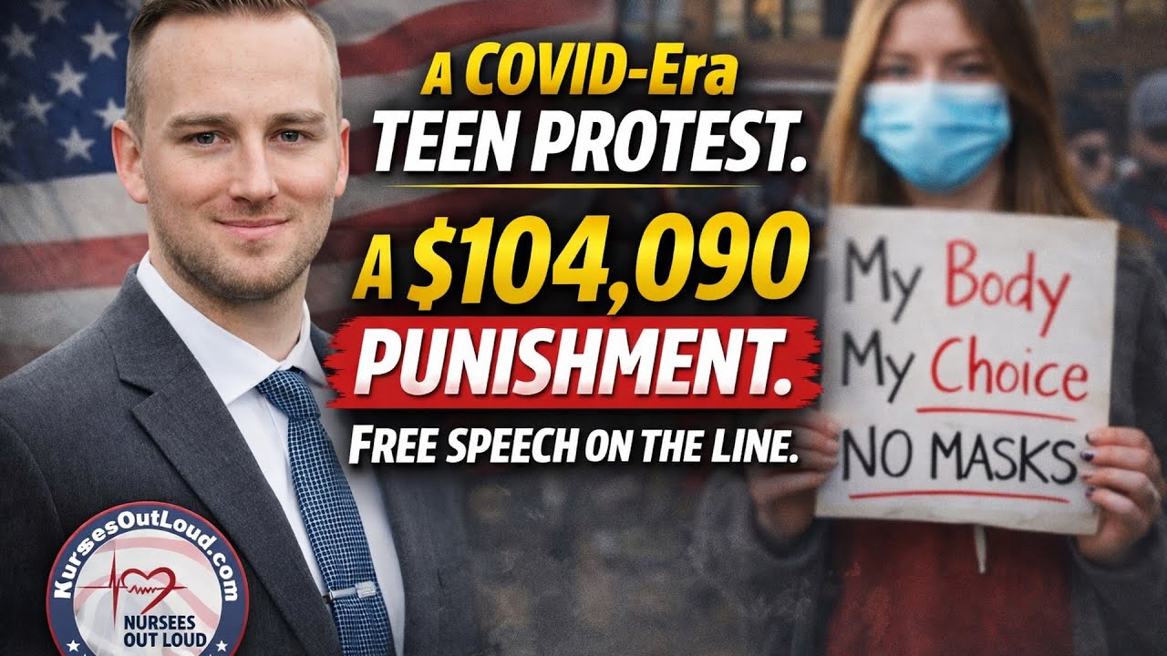 Nursing Ethics: Free Speech on the Line—A COVID-Era Teen Protest, Anti-SLAPP, & a $104,090 Fine