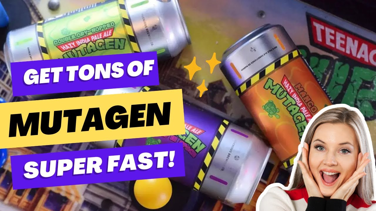 Get TONS of MUTAGEN, SUPER FAST!