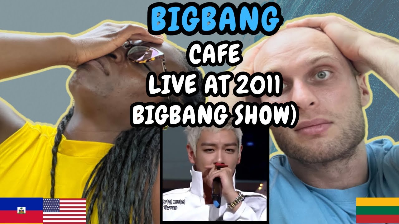 REACTION TO BIGBANG - Cafe (Live at 2011 The Bigbang Show) | FIRST TIME HEARING CAFE
