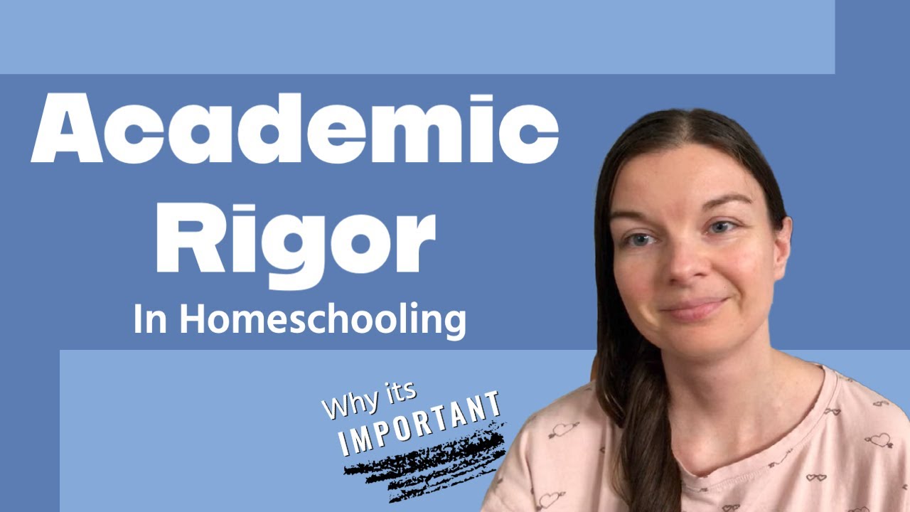 Academic Rigor in Homeschooling