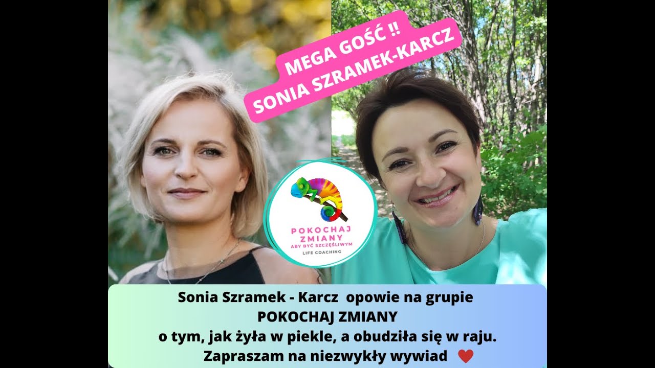Czy wiesz jak zmienić swoje życie i obudzić się w raju? Niesamowity wywiad z Sonia Szramek-Karcz!