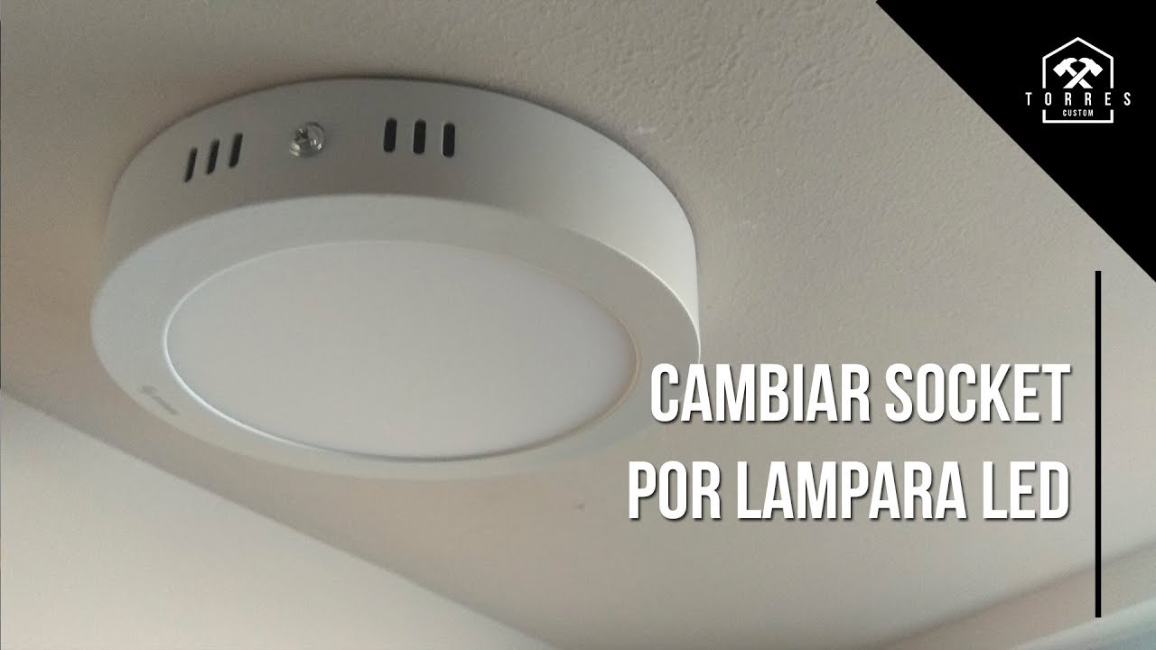TC024 | Cambiar socket por lámpara LED