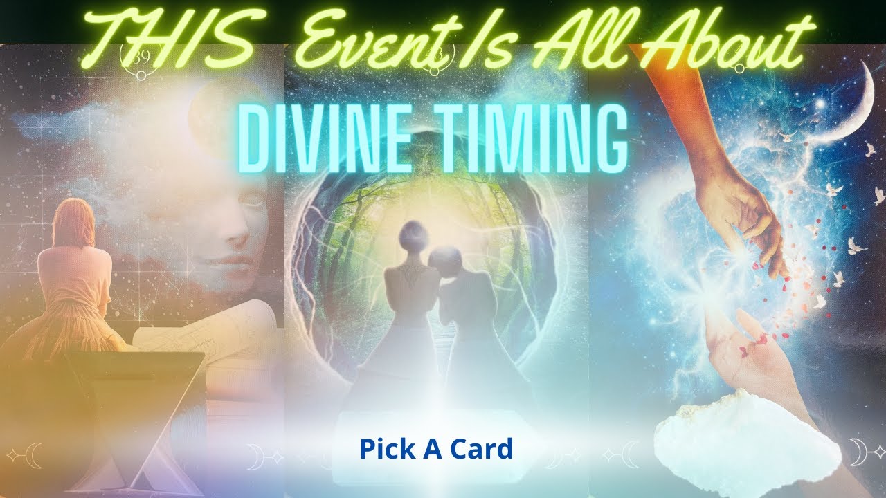 •What Event is Waiting for Divine Timing to Strike?• Tarot tells it all!  Pick A Card