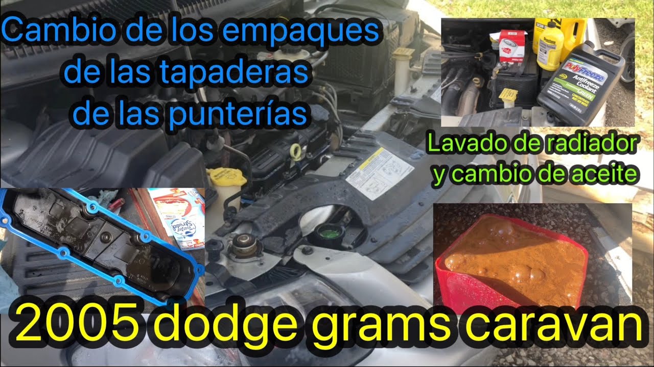 Cambio de los empaques de las tapas de punterías 2005 dodge grams caravan