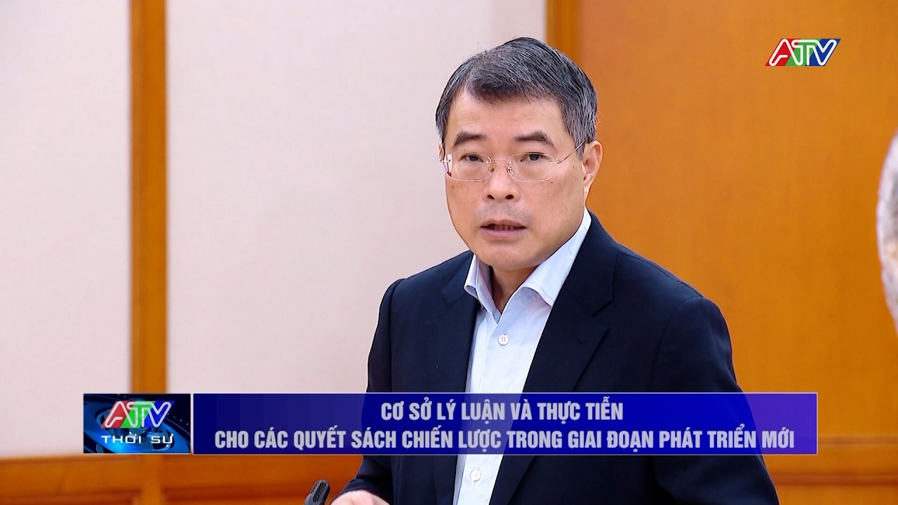 Cơ sở lý luận và thực tiễn cho các quyết sách chiến lược trong giai đoạn phát triển mới