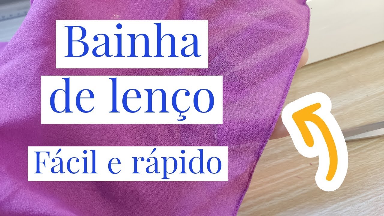 Bainha de len&ccedil;o super f&aacute;cil #costuraparainiciantes