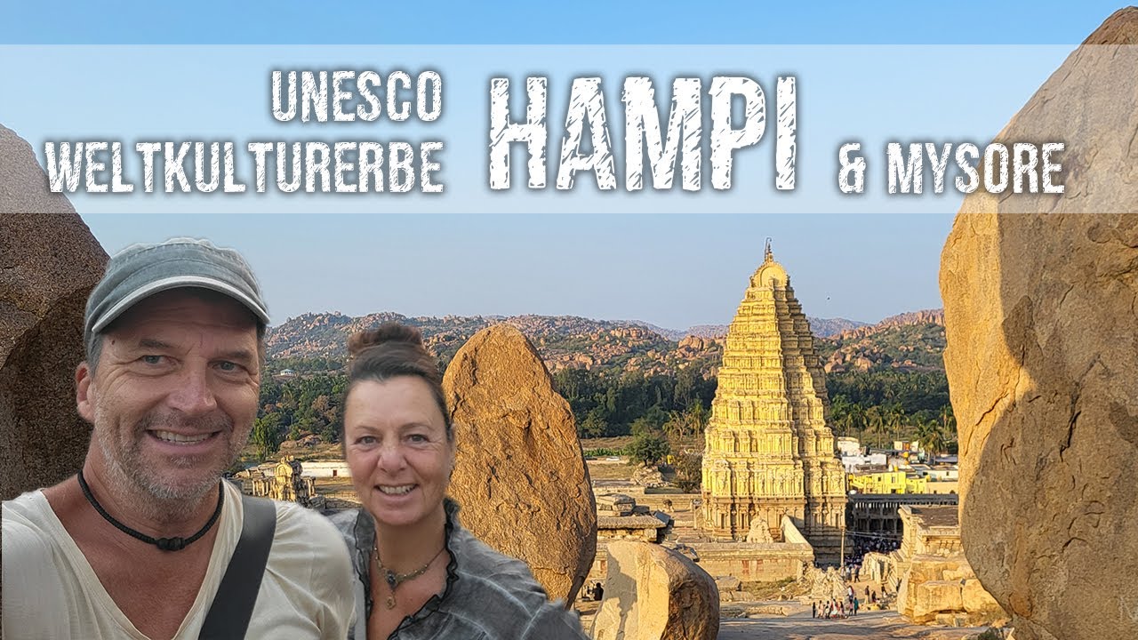 Weltkulturerbestätte Hampi und Mysore, Teil 2 unserer Indienreise