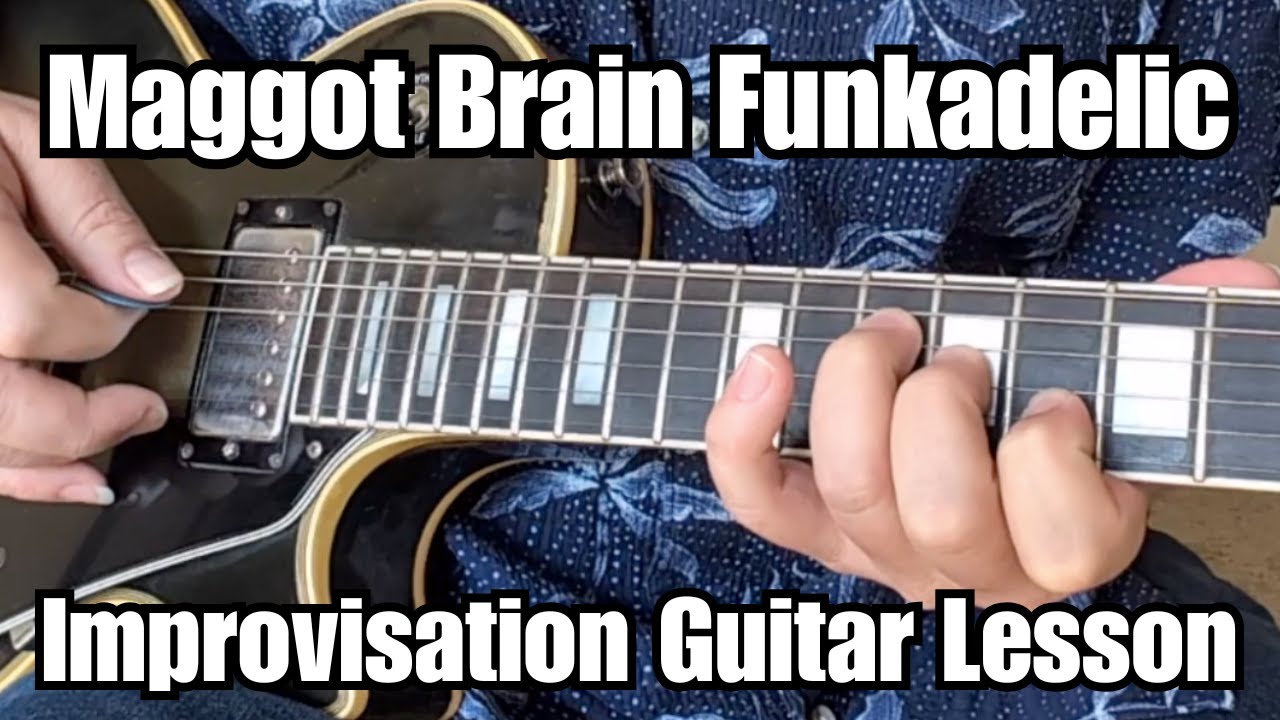 HOW To SOLO on MAGGOT BRAIN Funkadelic