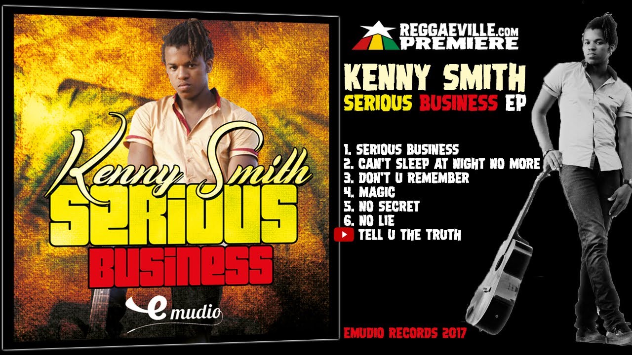 Kenny Smyth - Tell U the Truth [Official Audio | Serious Business EP |&nbsp;Emudio Records 2017]