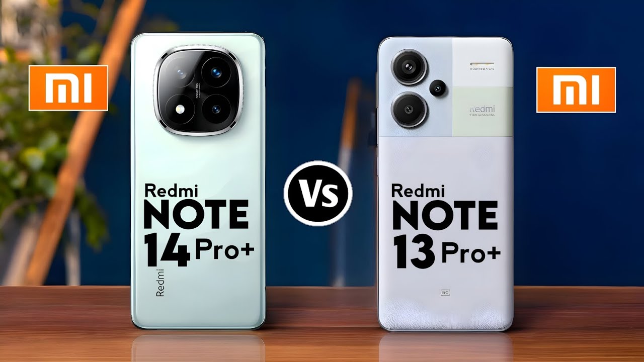 Redmi Note 14 Pro Plus vs Redmi Note 13 Pro Plus