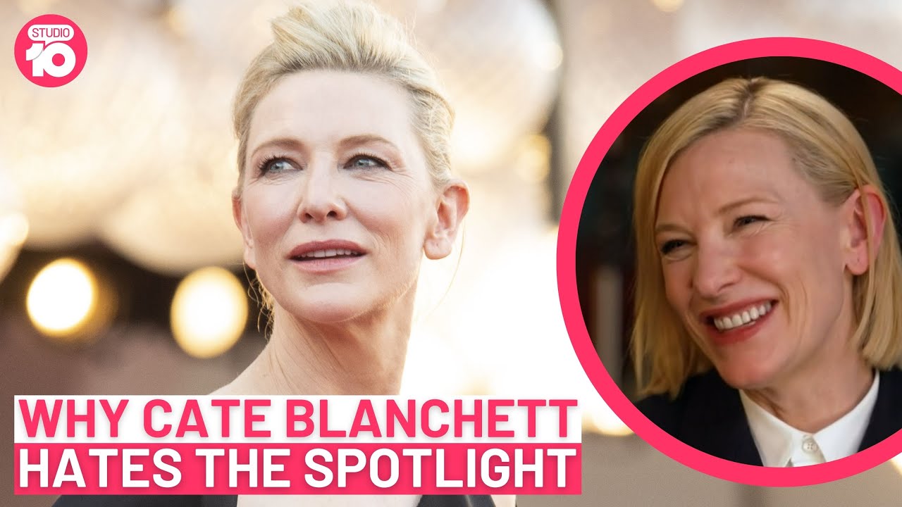 Why Cate Blanchett Hates The Spotlight | Studio 10
