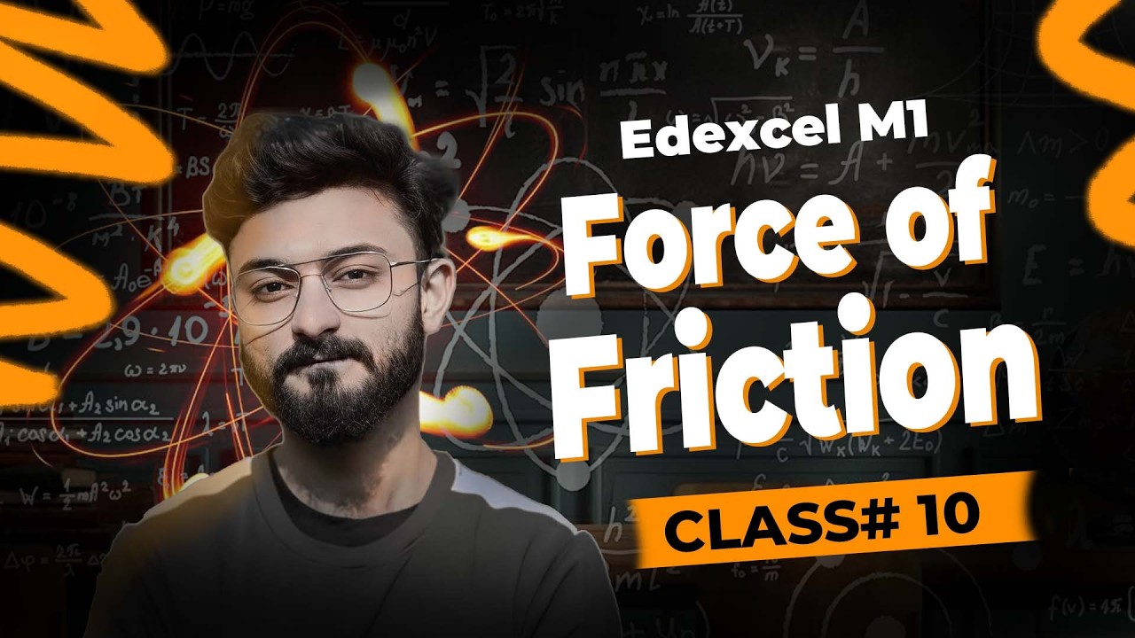Force of Friction: Concepts & Examples | Class #10 | Edexcel M1(WME01) | MathvsArham