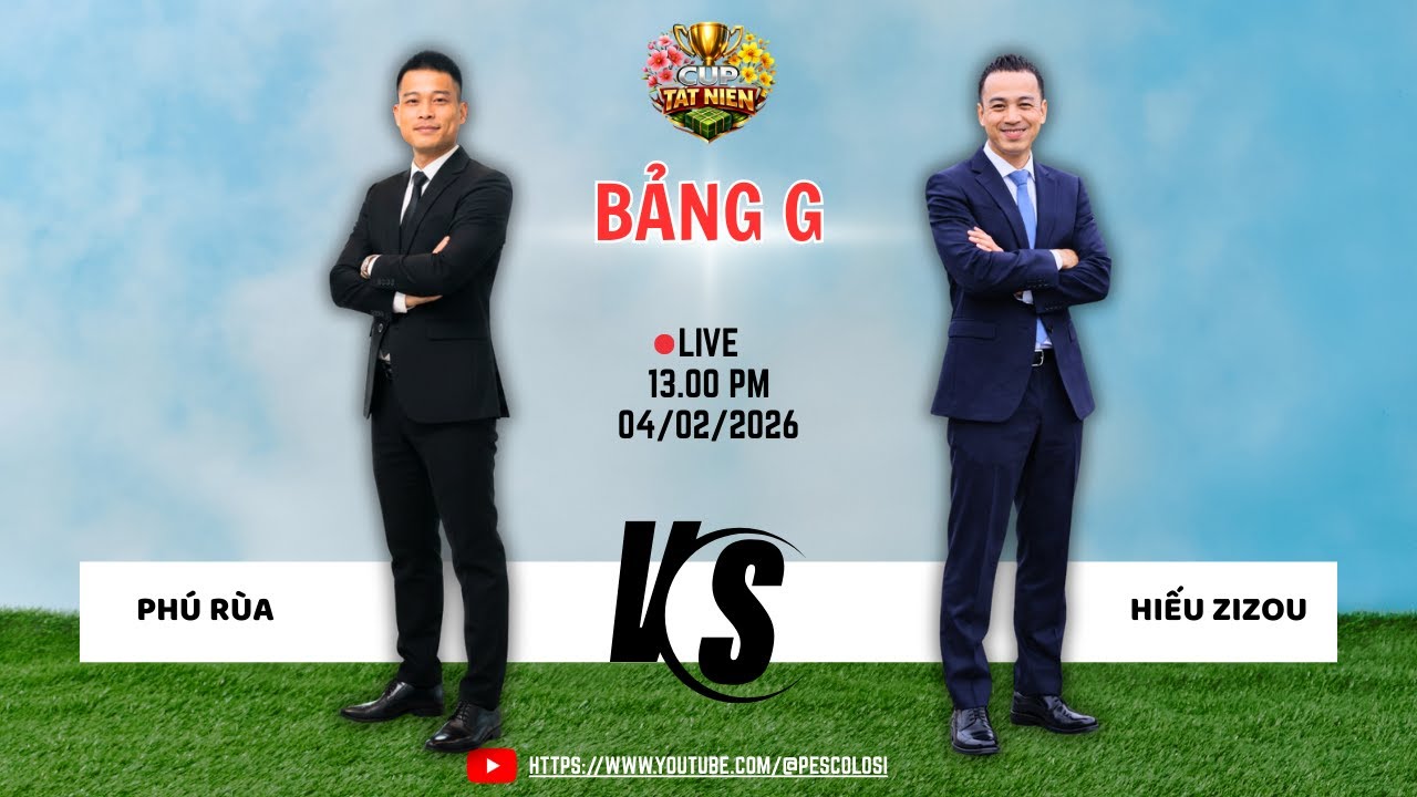 Bảng G V3 PES6 TẤT NIÊN CUP: PHÚ RÙA vs HIẾU ZIZOU