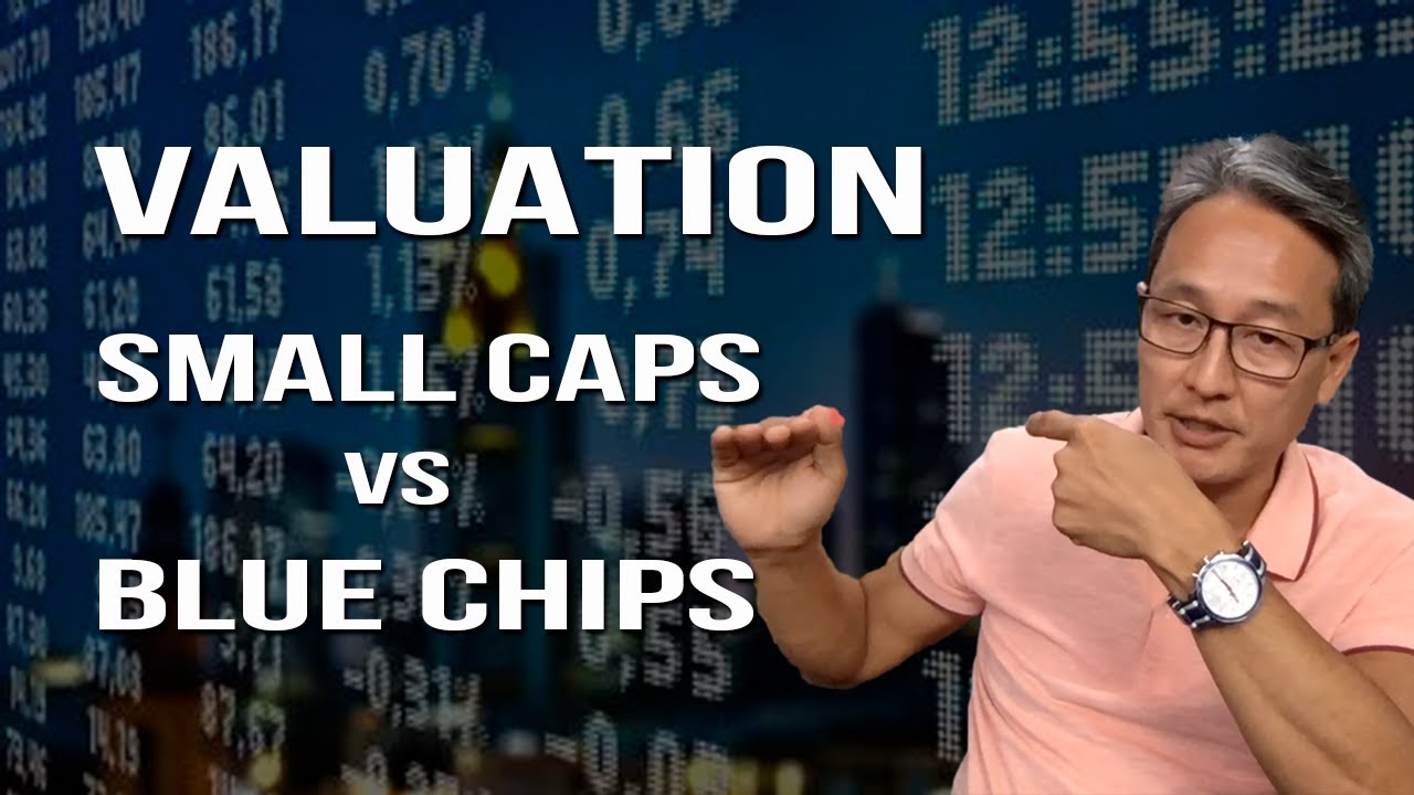 Como Avaliar Small Caps e Blue Chips