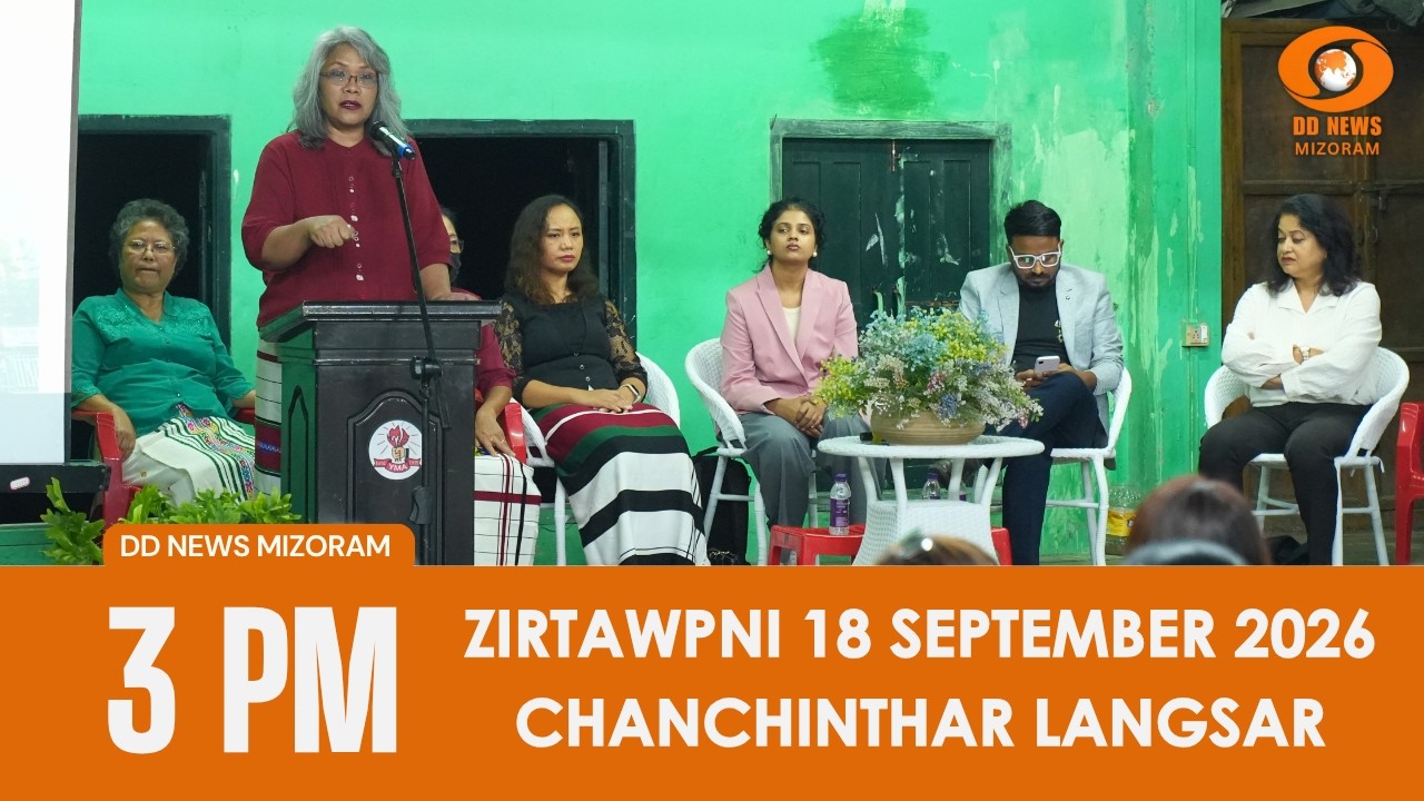 DD News Mizoram Chanchinthar | 18 September 2026 | 3:00 PM