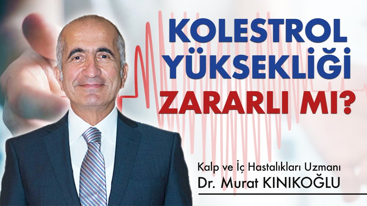 Kolestrol Yüksekliği Zararlı mı?