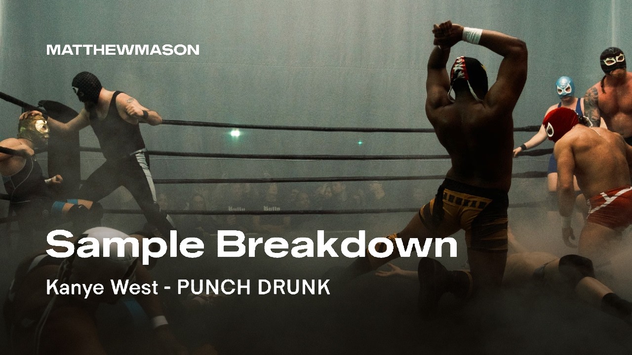 Sample Breakdown: Kanye West - PUNCH DRUNK