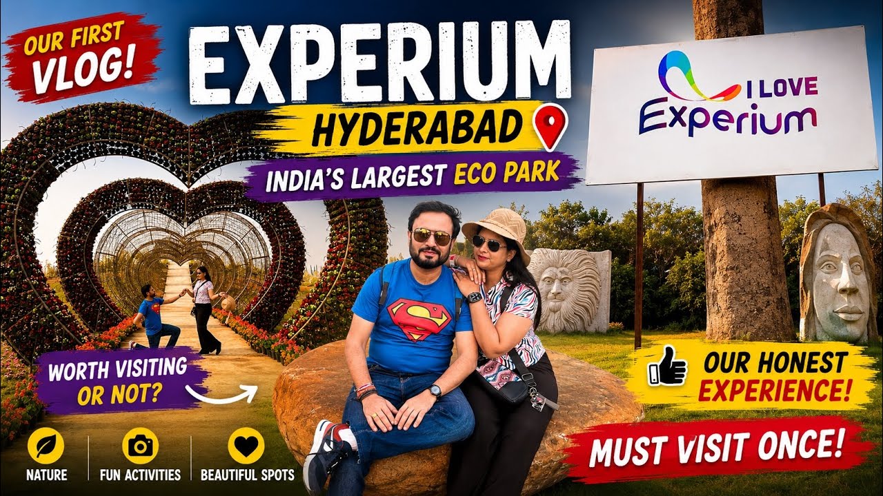 India’s largest eco park - Experium, Hyderabad is worth to visit or not?