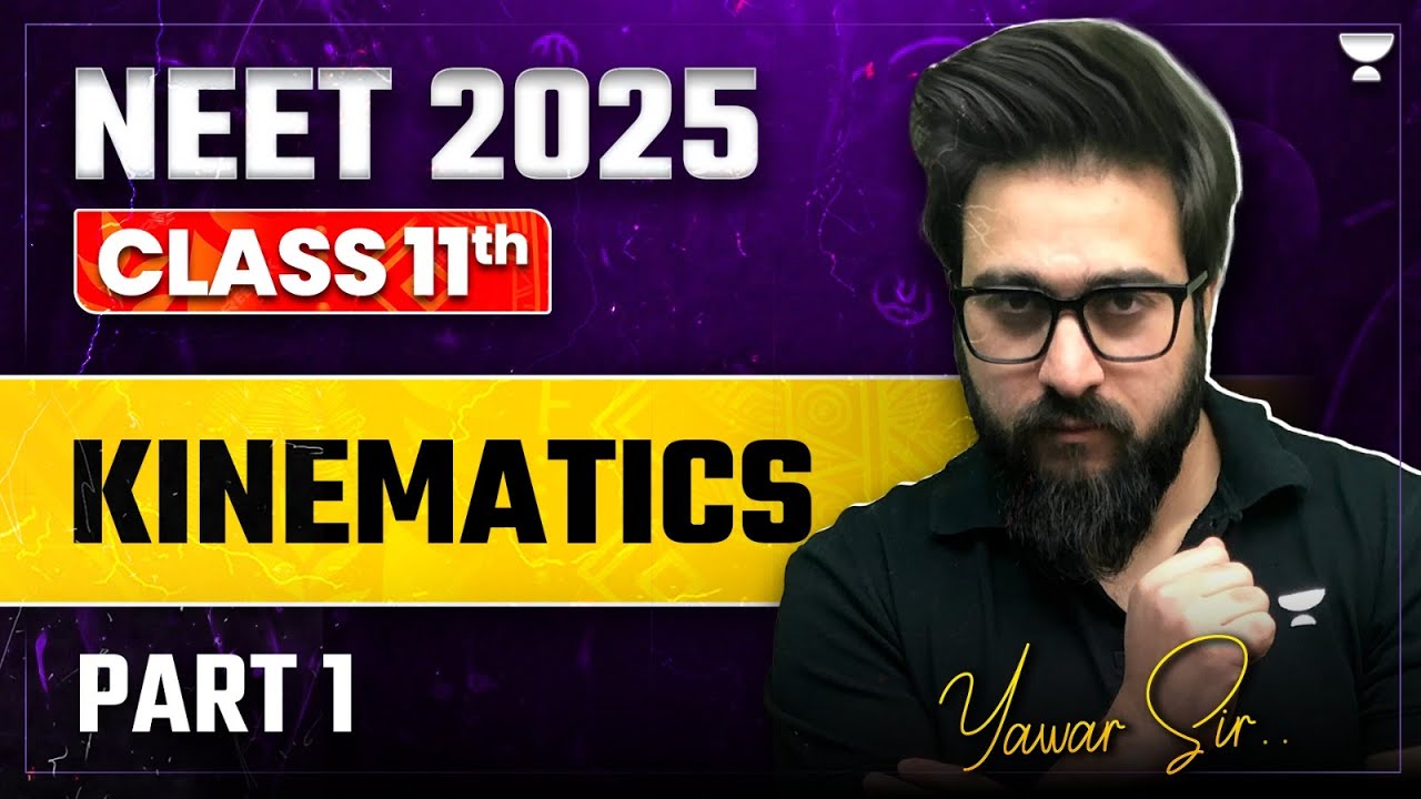 Kinematics | Part 1 | NEET 2025/2026 | Achiever’s Batch | Yawar Manzoor