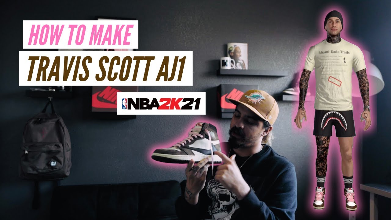 TRAVIS SCOTT AIR JORDAN 1 HOW TO MAKE ON 2K21