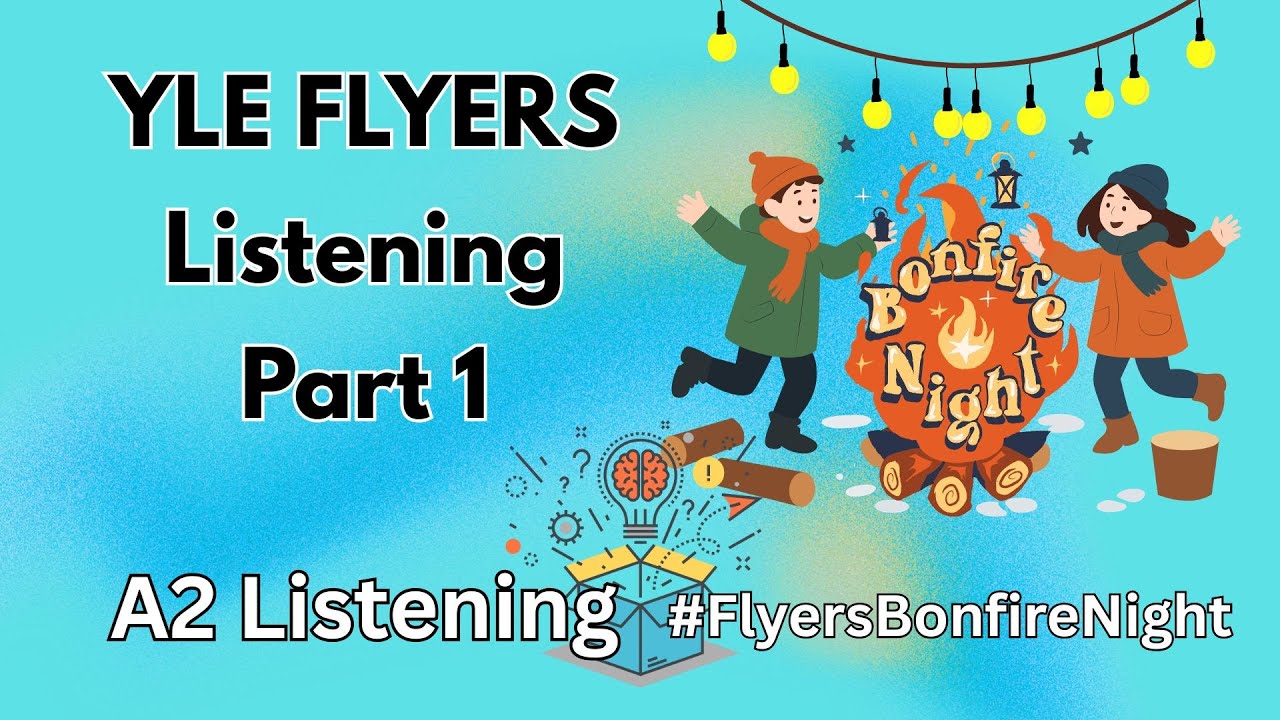 Flyers Listening Part 1 Bonfire Night