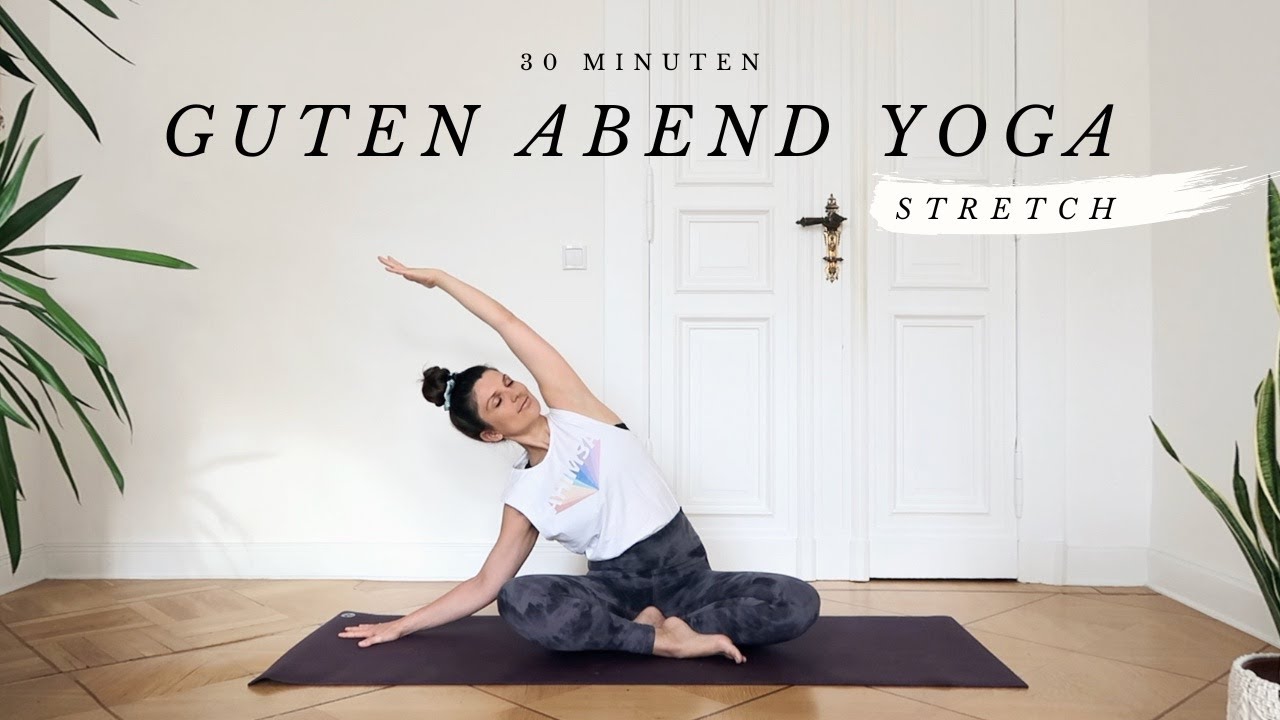 Yoga Stretch für den Abend | 30 Minuten dehnen und erholen