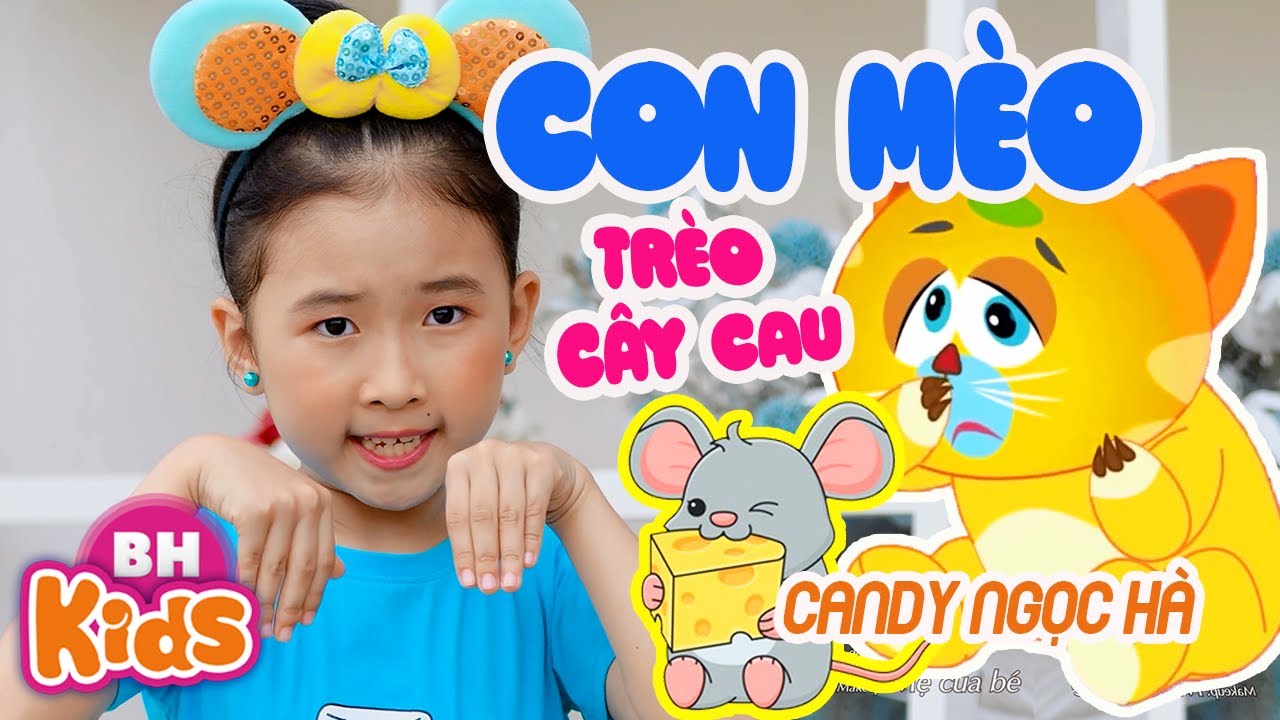Con Mèo Trèo Cây Cau ♫ Candy Ngọc Hà ♫ Nhạc Thiếu Nhi Vui Nhộn [MV]