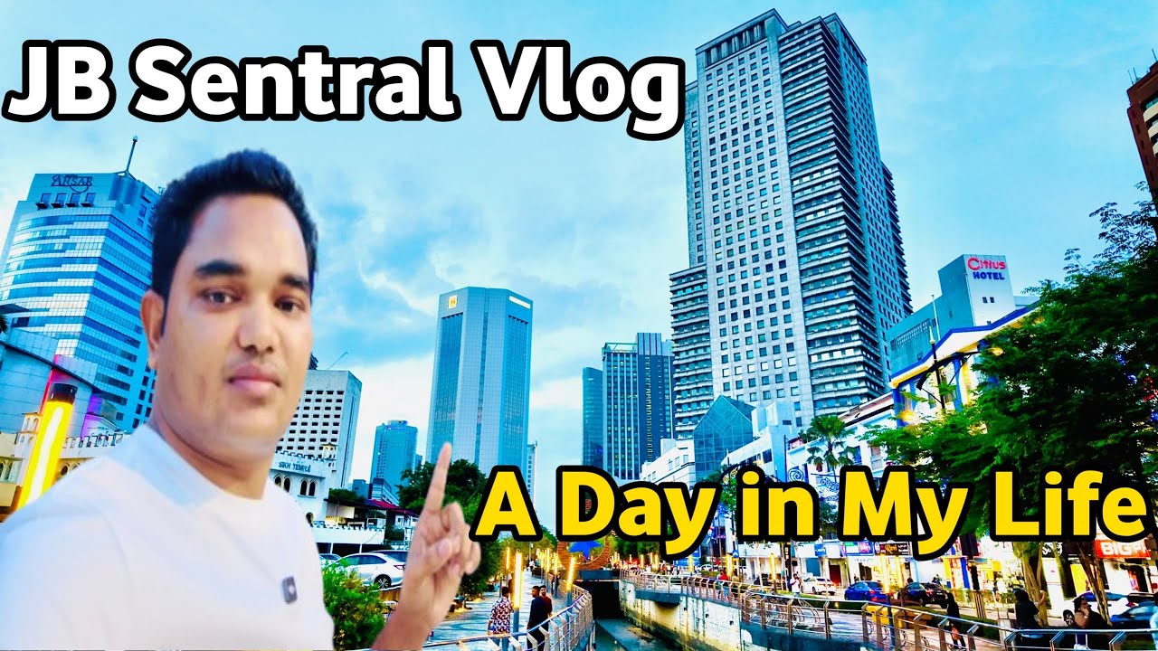 ✅ JB Sentral के पास A Day in My Life | Vlog 🇲🇾