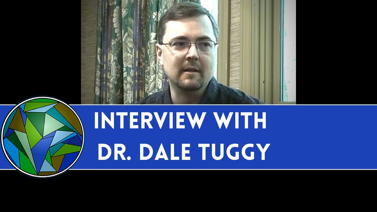 An Interview With Dr. Dale Tuggy - by J. Dan Gill