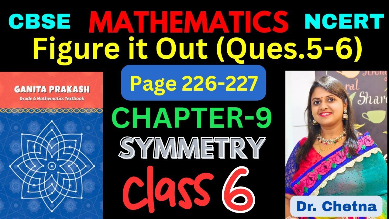 Class-6 Maths Chapter-9 Symmetry 9.1 (Page 226-227) हिन्दी Explanation | Ganita Prakash - NCERT