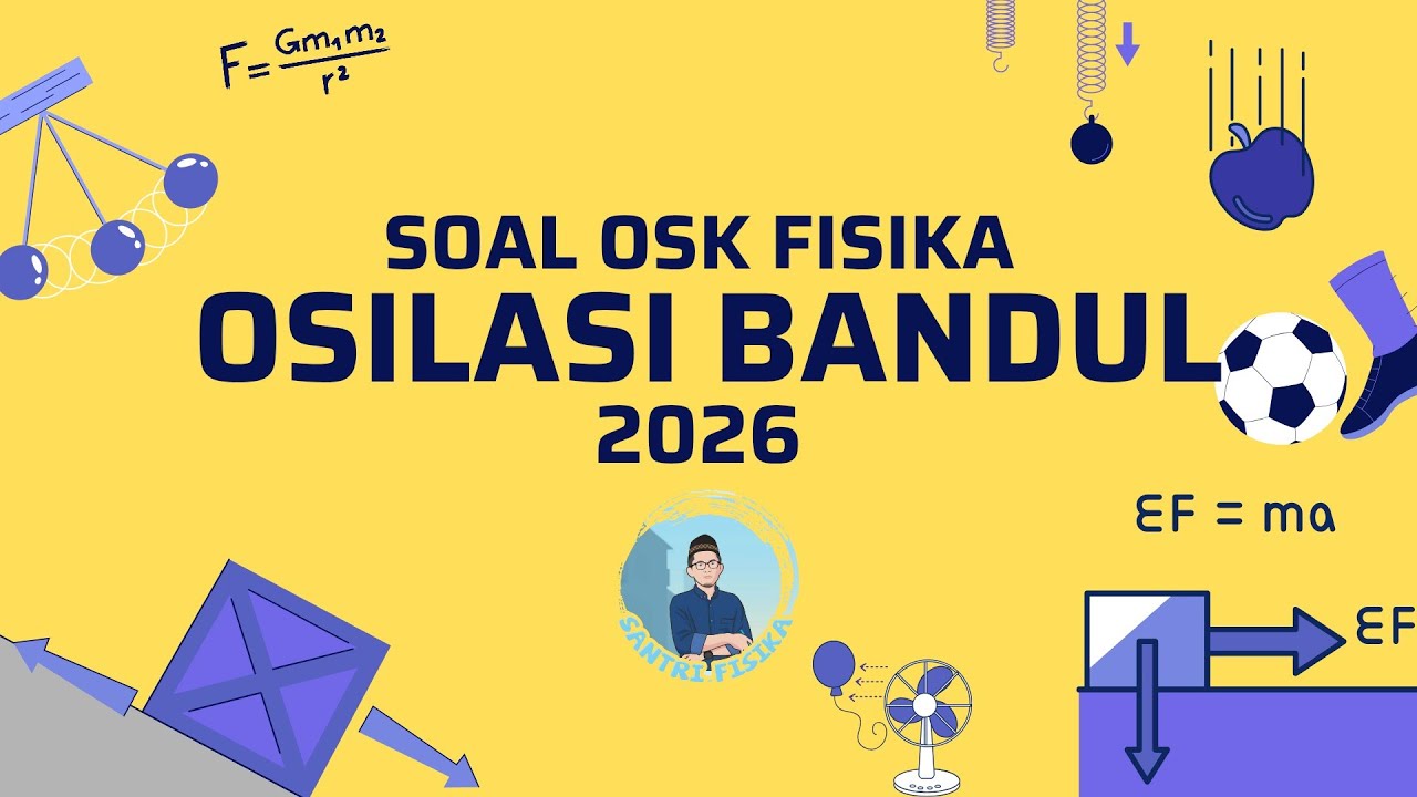SOAL OSK OSILASI BANDUL | FISIKA | SMA | 2026
