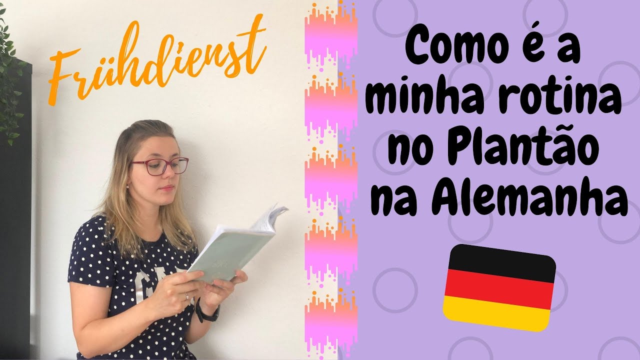 Tudo sobre a Rotina no Plantão da Manhã na Alemanha - Jessy Fernandes