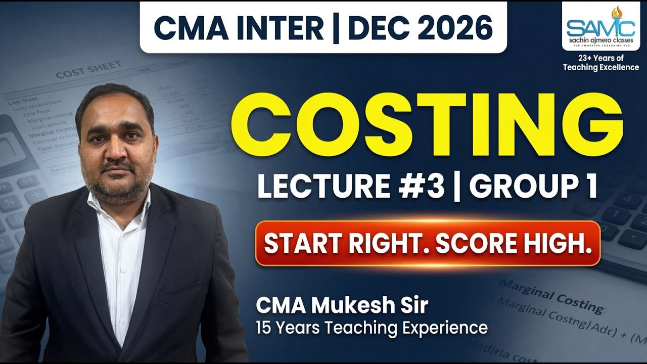 CMA INTER || DEC 26 || COSTING LECUTRE # 3 || GROUP # 1||  CMA MUKESH SIR  (15 year experience)| SAC