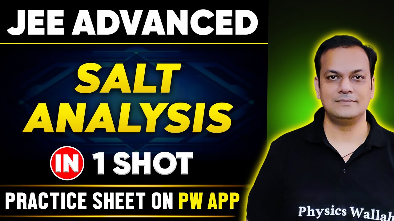 SALT ANALYSIS in One Shot | JEE ADVANCED 💪 | Basics to PYQs 🔥