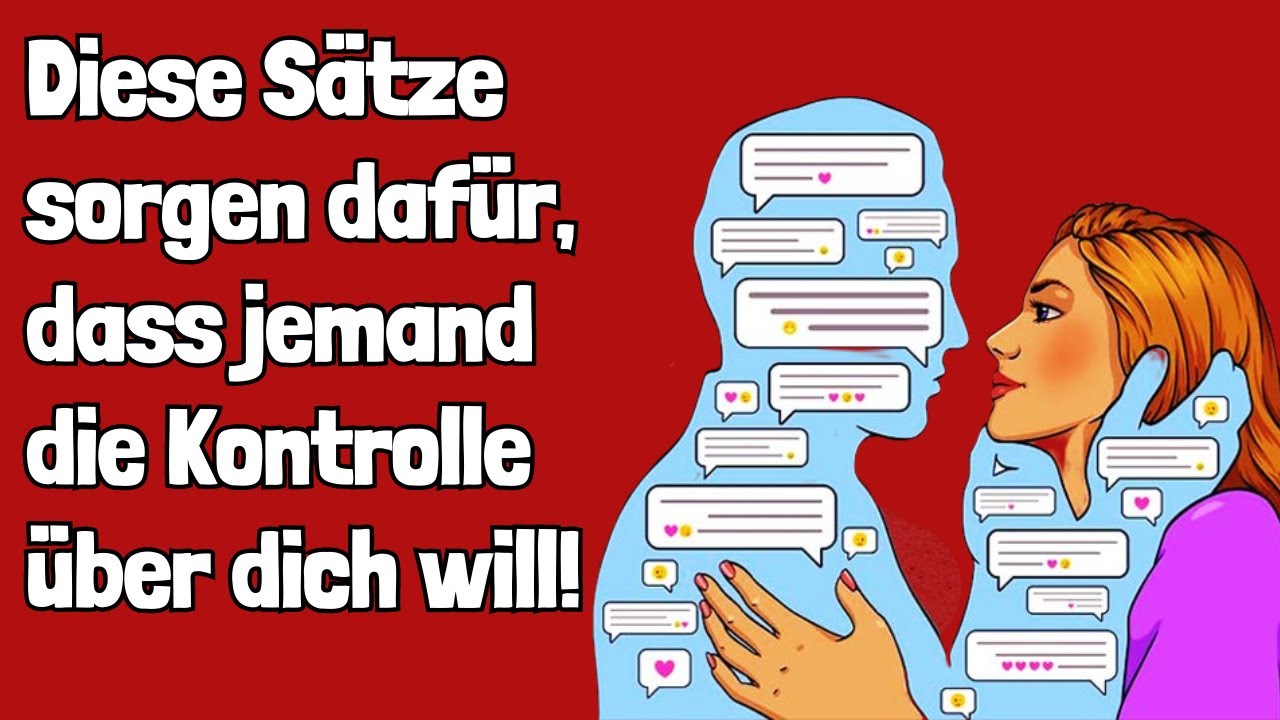 Diese Sätze sorgen dafür, dass jemand die Kontrolle über dich will!