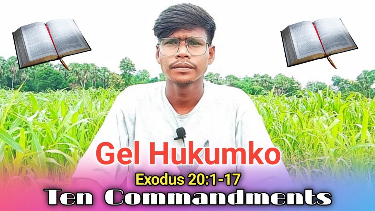 Gel Hukumko // Ten Commandments // Exodus 20:1-17 // Santali Bible Message // #ishwarmurmu