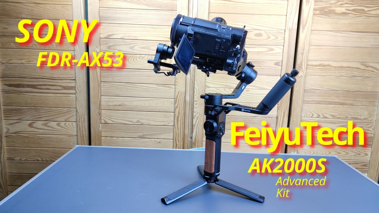 Sony FDR-AX53 & Feiyutech AK2000S Advanced Kit  (szavak nélkül)
