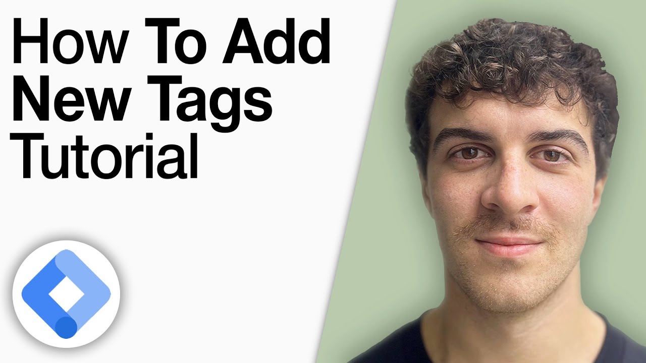 How to Add New Tags in Google Tag Manager [2025 Full Guide]