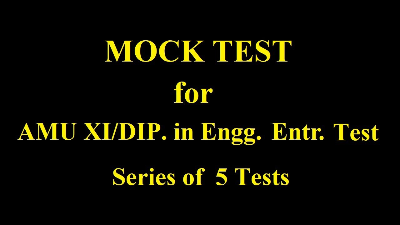 Mock Test | XI/Diploma in Engg. Entrance Test | AMU